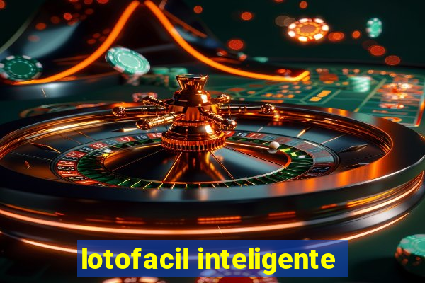 lotofacil inteligente